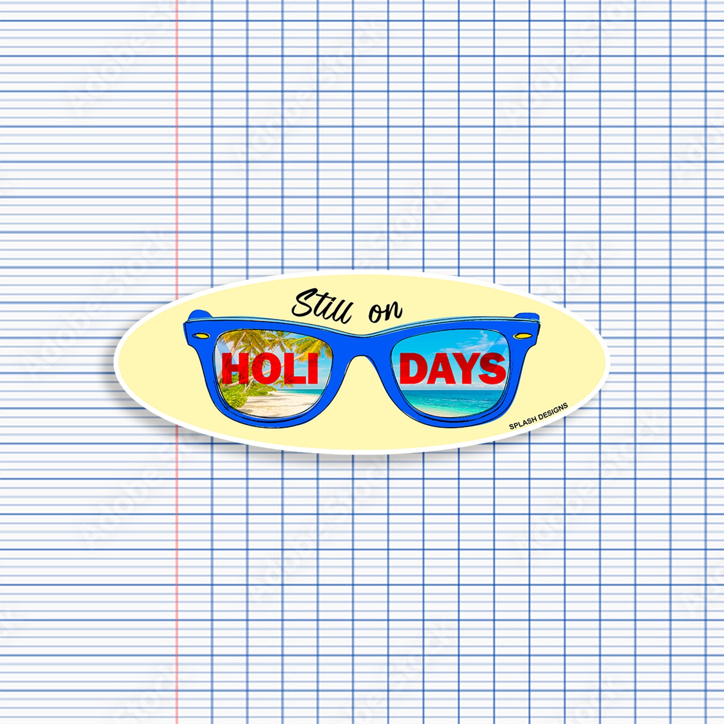Autocollant pour lunettes "Still on Holidays" de Prodigi, design bleu avec texte, idéal pour personnaliser vos lunettes.
